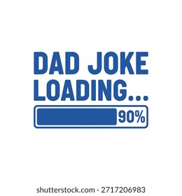 Un diseño de camiseta de tipografía humorística con un tema de 'Papá Joke Loading... 90%', perfecto para la impresión de camisetas y el diseño de ropa.