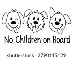 Humorous vector graphic featuring three happy dogs and the text "No Children on Board". Perfect as a parodic car sticker for dog owners and child-free families.