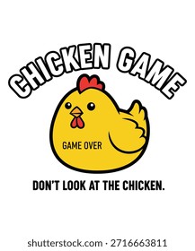 Una Ilustración vectorial humorística con un pollo con el texto Juego de Pollo y 'No mires al pollo.