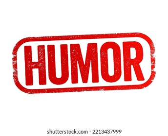 Humour - the quality of being amusing or comic, especially as expressed in literature or speech, text stamp concept background