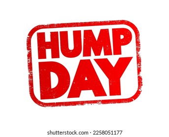 Hump Day-Textstempel, Concept-Hintergrund