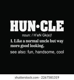 Huncle Uncle's Funny Best Uncle funny t-shirt design