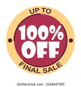 Up to hundred percent off final sale. Icon 100 %. Special offer discount label with black Friday. Flat sales Vector percent off price reduce badge promotion design illustration isolated white