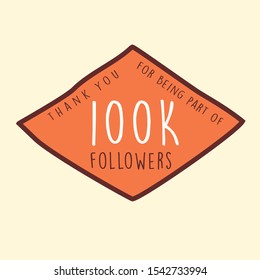 A hundred thousand followers achievement badge with abstract hand-drawn style background can be used in any social media for promotion