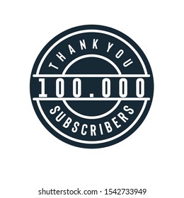 A hundred thousand subscribers goal circle badge. Thank you vector design isolated on white background can be used in any social media 