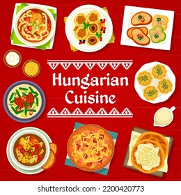 Hungarian cuisine menu cover. Pork ribs stew with green beans, egg pate and beef goulash, bell pepper fish soup, bryndza stuffed peppers and Langos flatbread with sour cream, cheese stuffed apricots