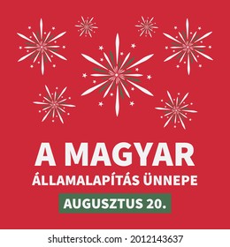 Hungary State Foundation Day typography poster in Hungarian language. National holiday celebrate on August 20. Vector template for banner, flyer, sticker, greeting card, postcard, etc.