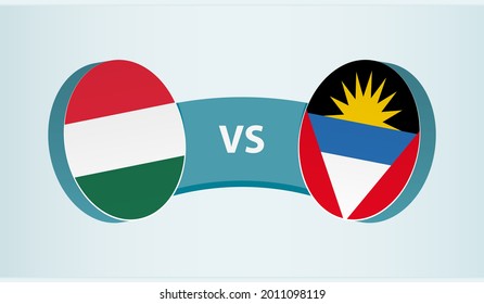 Hungary versus Antigua and Barbuda, team sports competition concept. Round flag of countries.