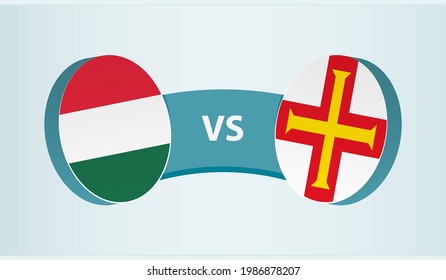 Hungary versus Guernsey, team sports competition concept. Round flag of countries.
