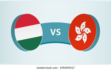 Hungary versus Hong Kong, team sports competition concept. Round flag of countries.