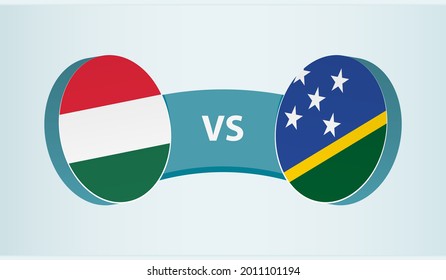 Hungary versus Solomon Islands, team sports competition concept. Round flag of countries.