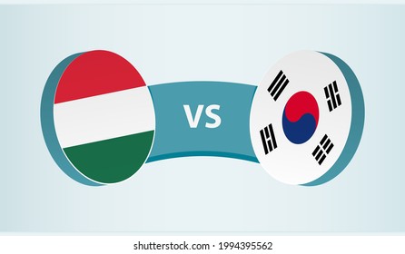 Hungary versus South Korea, team sports competition concept. Round flag of countries.