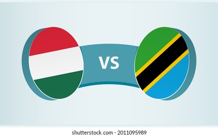 Hungary versus Tanzania, team sports competition concept. Round flag of countries.
