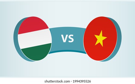 Hungary versus Vietnam, team sports competition concept. Round flag of countries.