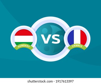 Hungary vs France euro 2020 match. Football 2020 championship match versus teams intro sport background, championship competition final poster, flat style vector illustration.