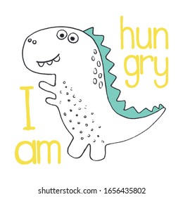 I Am Hungry. Cute Hand Drawn Dinosaur. Vector Illustration. Stylized Lettering.