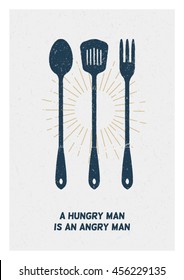 A hungry man is an angry man. Inspiring Creative Motivation Quote. Vector Typography Poster Design Concept. Vintage label. Kitchen. Fork. Spoon. Cutlery. Ladle.