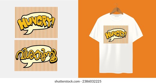 Hungry Typography with Malayalam and English T Shirt Printing Design Templet, Vector illustration design for fashion graphics, t-shirts, prints, posters, gifts, stickers
