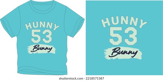 HUNNY BUNNNY t shirt graphic design vector illustration \
