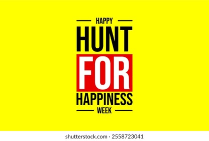 Hunt for Happiness Week Holiday Concept
