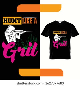 Hunt like a girl T-shirt design