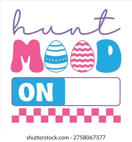 Hunt Mode On Cute Easter Egg Typography Design