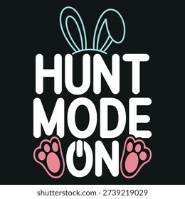 Hunt Mode On Funny Cute Easter Bunny Rabbit Retro Vintage T-shirt Design