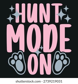 Hunt Mode On Funny Cute Easter Bunny Rabbit Retro Vintage T-shirt Design