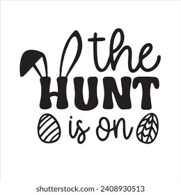 the hunt is on background inspirational positive quotes, motivational, typography, lettering design