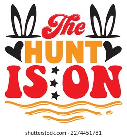 The Hunt is on T-Shirt Design Vector File
