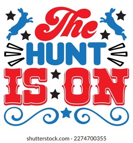 The Hunt is on T-shirt Design Vector File