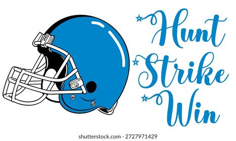 Hunt, strike, win in bold Blue, black and silver graffiti lettering, with  a football helmet beside it. A dynamic street art vector with sporty flair