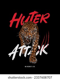 hunter attack slogan with hand drawn leopard clawing,vector illustration for t-shirt.