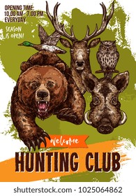 Hunting club sketch poster for open season. Vector design template of wild animals grizzly bear or aper and hog boar, duck and owl, elk or deer hunter trophy prey for hunting season