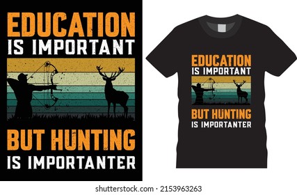 Hunting creative t-shirt design vector. Being A Firefighter. Hunting’s apparel. Print template for t-shirt Hunting template for t shirt. Hunting saying t-shirt style, poster, banner, gift.