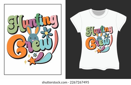 Hunting Crew, Easter Day SVG T-shirt Design.  Retro Easter Sublimation Design. 