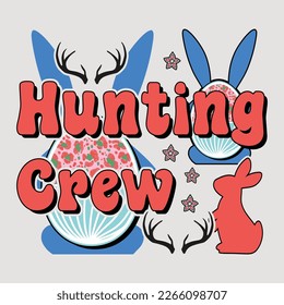 Hunting Crew, Sublimation, Easter Sublimation, Easterday Sublimation, T-Shirt Design, T-Shirt, Easter Design, Easterbunny T-Shirt, Easter tshirt Design, Easterday T-Shirt Design,