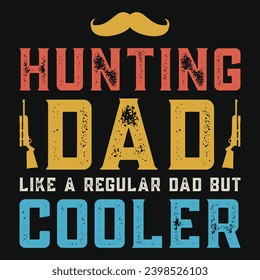 Hunting dad typography or graphics tshirt design 