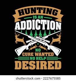 Hunting Design Can Use For t-shirt, Hoodie, Mug, Bag etc. Best Gift idea for Hunt Lover.