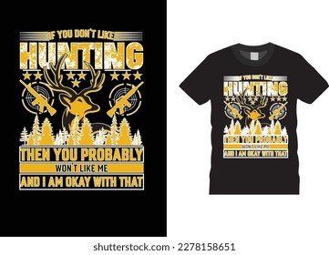 Hunting design t-shirt trendy typography graphic clothing deer vector illustration hunter typographic quote clothes vintage fashion grunge adventure style cotton forest ready for print poster banner