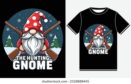 The Hunting Gnome  T-shirt, Christmas Gift, Christmas crew 2024, Christmas T-shirt, Ready to print, Modern, simple, lettering, Hunting T-shirt Design Template