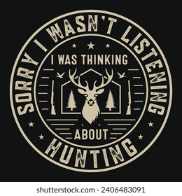 Hunting or hunter typography vintage or graphics tshirt design 