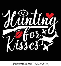 Hunting For Kisses, Valentines Day Greeting Card, Valentine Hunting Gift Typography Design