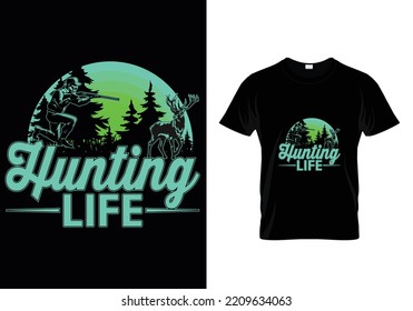 Hunting Life Hunting T-Shirt Design