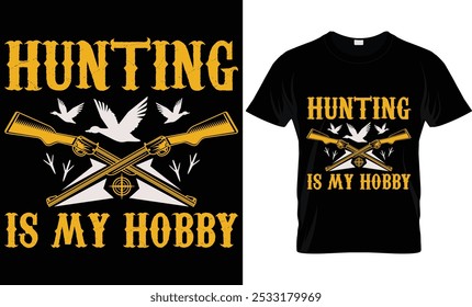 HUNTING IS MY HOBBY ..