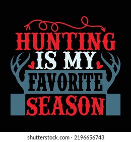 Hunting Is My Hunting Season, Hunting Hunting, Deer Skull, Deer Hunt T Shirt, Animal Wildlife, Hunter Man T Shirt Design Graphic