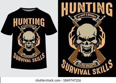 Hunting is not a hobby its a post apocalyptic survival skills quote vector design template. Good for hunting t-shirt, poster, label, emblem print. With Hunting and mountain, lake vector.