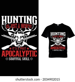 Jagen ist kein Hobby, sondern ein postapokalyptisches T-Shirt-Design für Überlebenskünstler