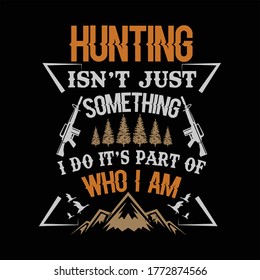 Hunting is not just something i do its part of who i am 