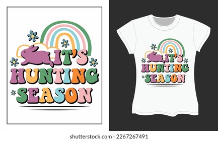 It’s hunting season, Easter Day SVG T-shirt Design.  Retro Easter Sublimation Design. 